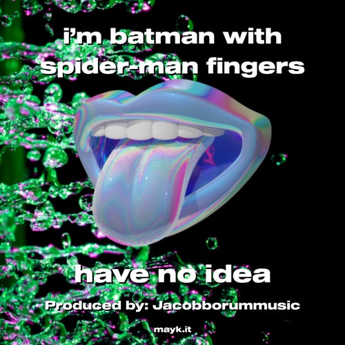 i’m batman with spider-man fingers