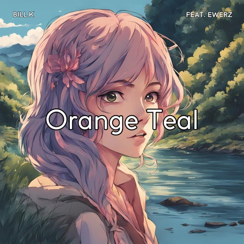 Orange Teal (feat. Ewerz)