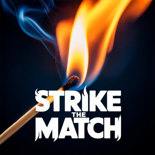 Strike the Match