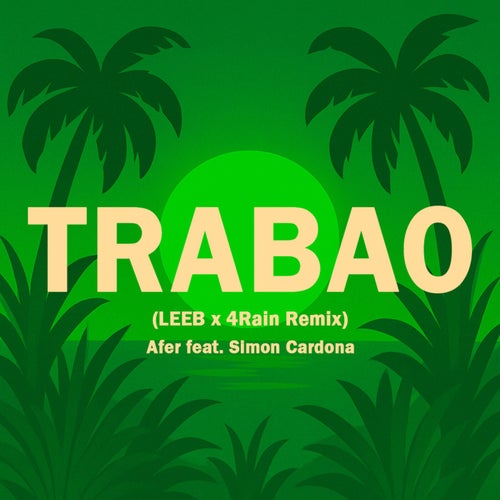Trabao (LEEB, 4Rain Remix) (feat. Simon Cardona)