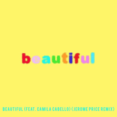 Beautiful (feat. Camila Cabello) [Bazzi vs. Jerome Price Remix]