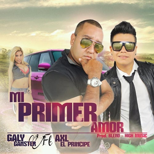 Mi Primer Amor (feat. Ax'l El Principe) - Single
