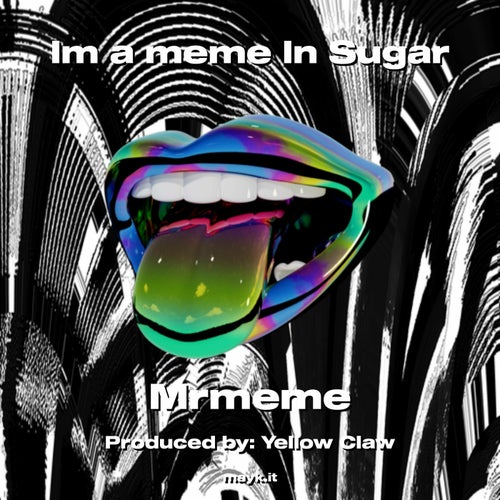 Im a meme In Sugar