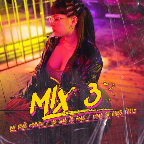 Mix 3: En Este Mundo / Yo Que Te Ame / Dime Si Eres Feliz