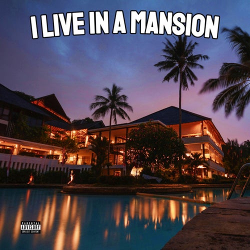 I Live in a Mansion
