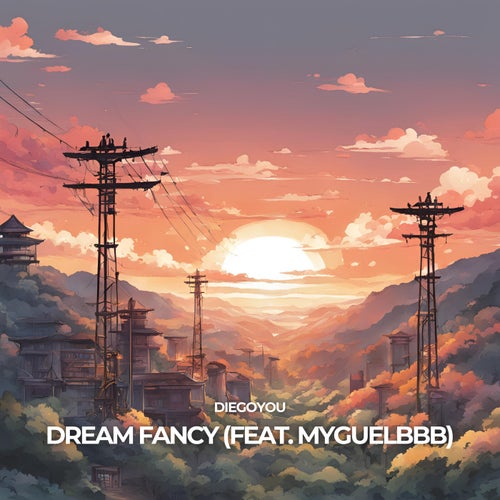 Dream Fancy (feat. MyguelBBB)