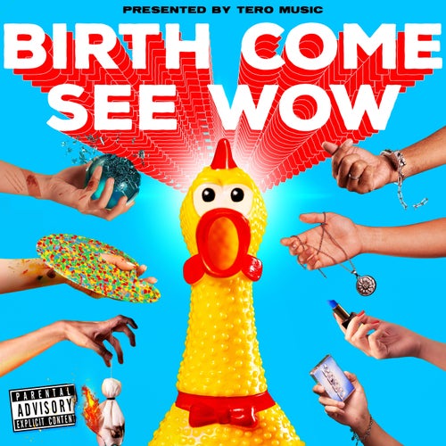 BIRTH COME SEE WOW