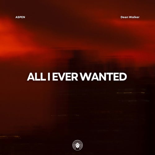 All I Ever Wanted