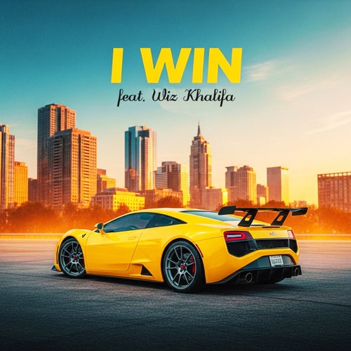 I WIN (feat. Wiz Khalifa) [feat. Wiz Khalifa]