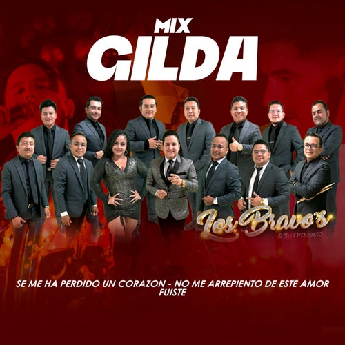 Mix Gilda: SE ME HA PERDIDO UN CORAZON - NO ME ARREPIENTO DE ESTE AMOR - FUISTE