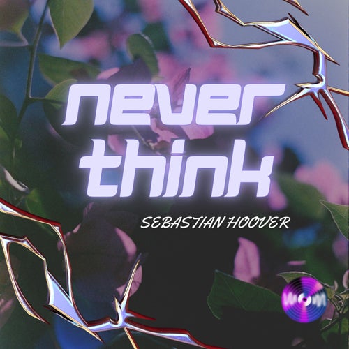Never Think