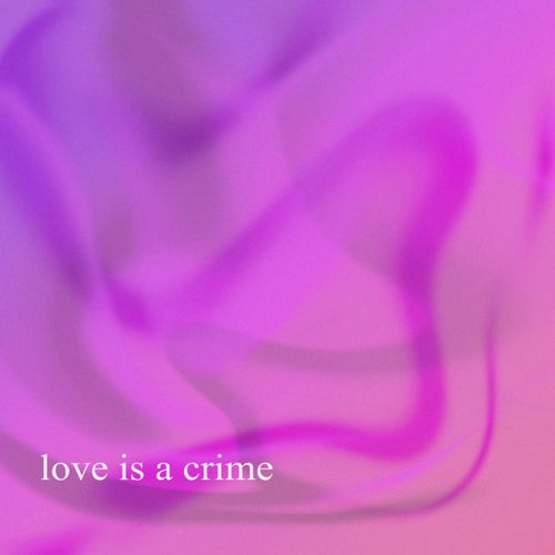 love is a crime