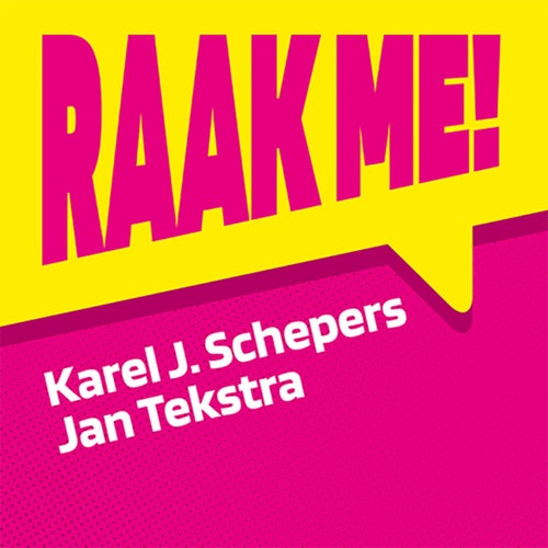RAAK ME!