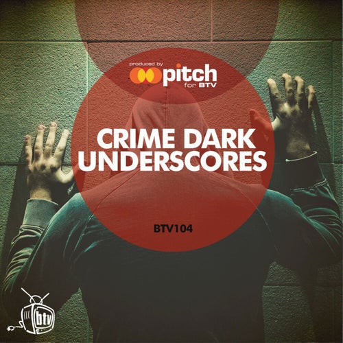 Crime Dark Underscores