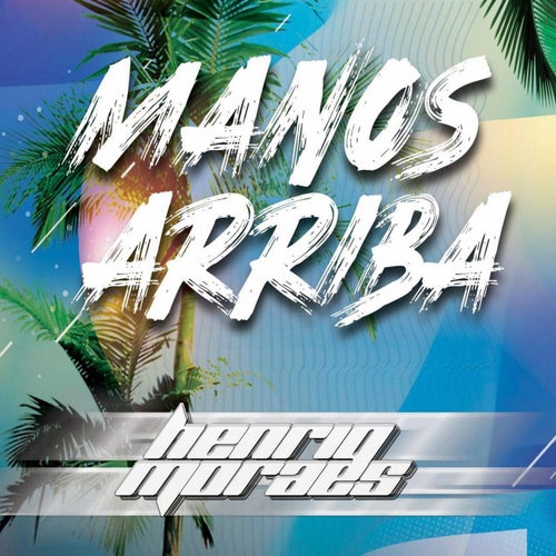 Manos Arriba (Original Mix)