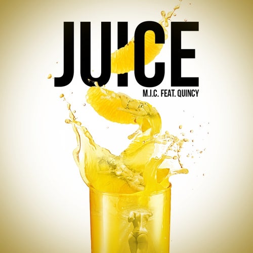 Juice (feat. Quincy) - Single