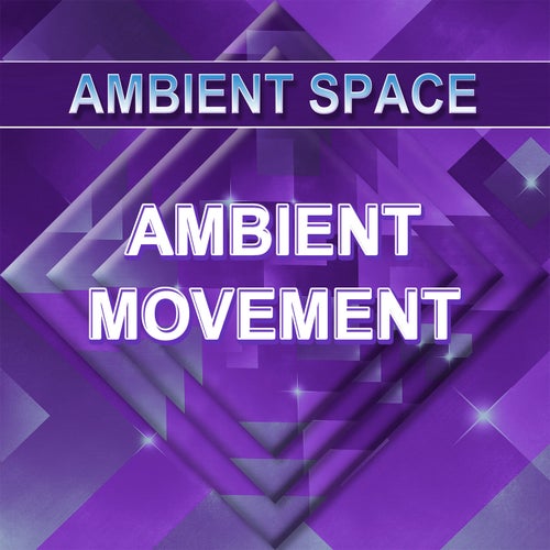Ambient Movement