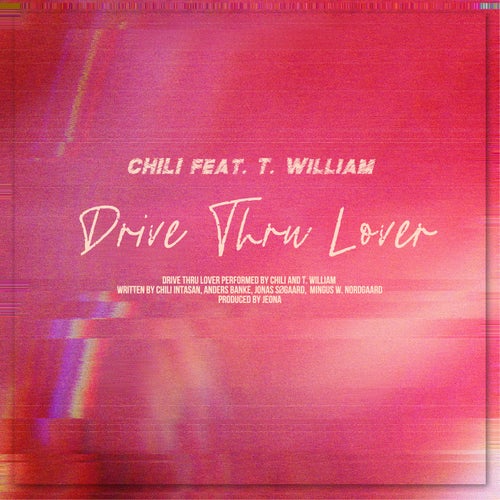 Drive Thru Lover (feat. T. William)