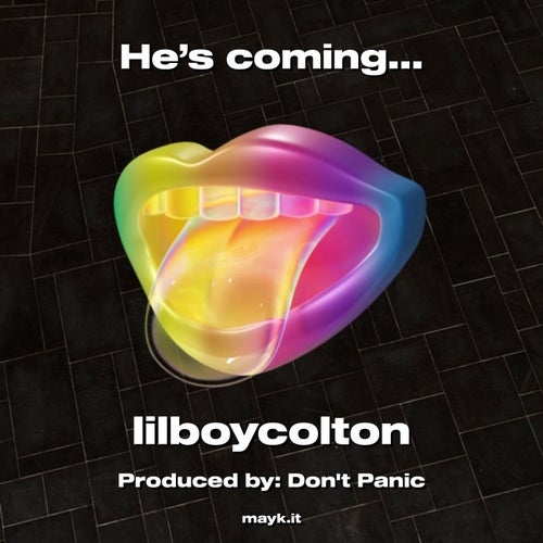 He's coming