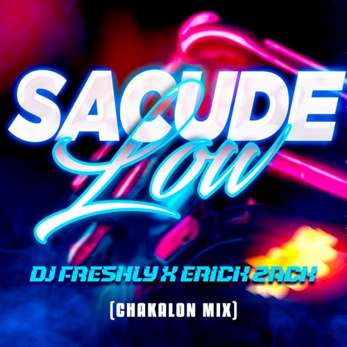 Sacude Low (Chakalon Mix)