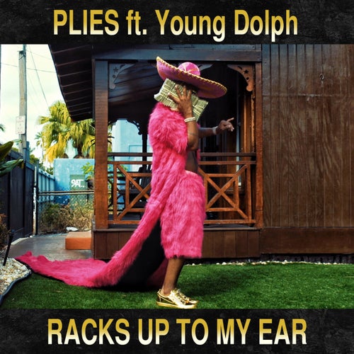 Racks Up to My Ear  (feat. Young Dolph)