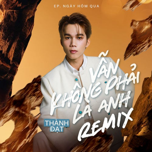 Vẫn Không Phải Là Anh (Remix)