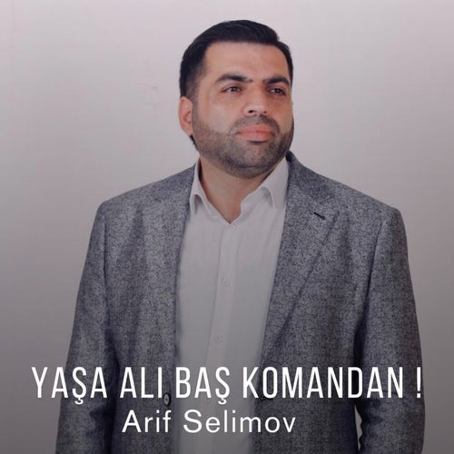 Yaşa  Ali Baş Komandan !