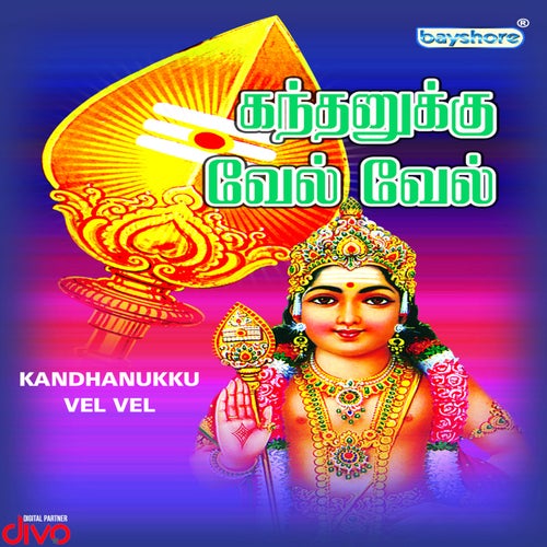 Kandhanukku Vel Vel