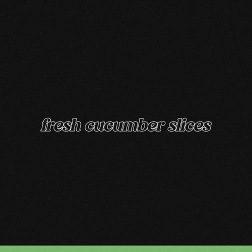 Fresh Cucumber Slices