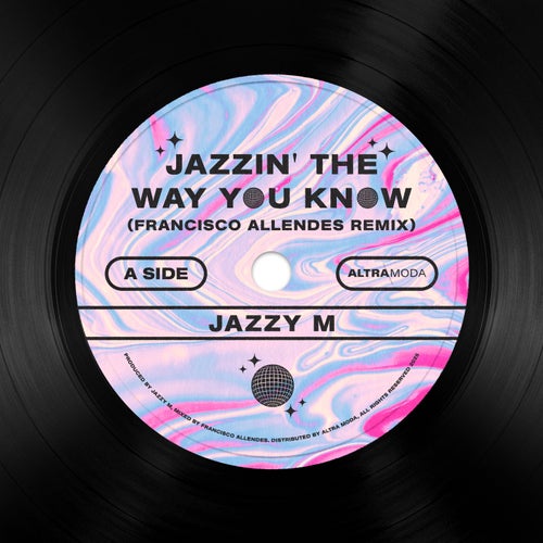 Jazzin' The Way You Know (Francisco Allendes Remix)