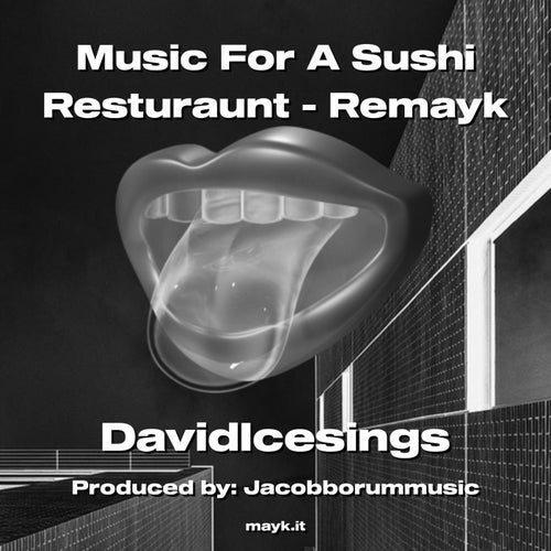 Music For A Sushi Resturaunt - Remayk