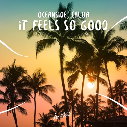 It Feels So Good