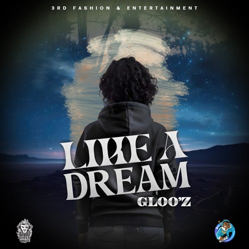 Gloo'Z - Like A Dream (Official Audio)