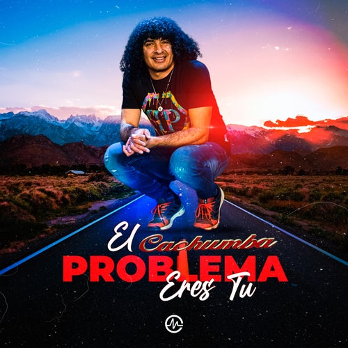 El Problema Eres Tú