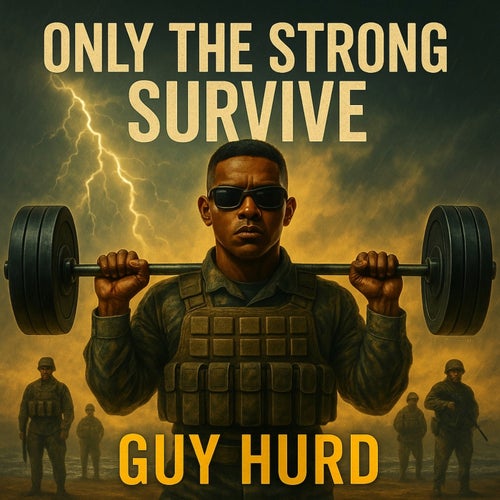 Only The Strong Survive