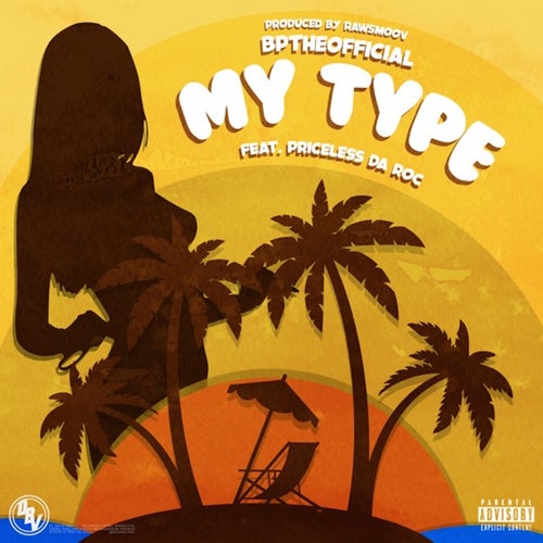 My Type (feat. Priceless Da Roc)