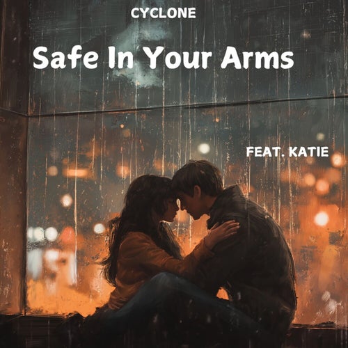 SAFE IN YOUR ARMS