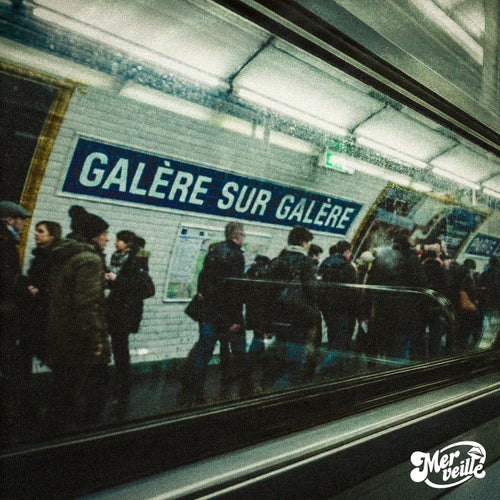 Galère sur galère
