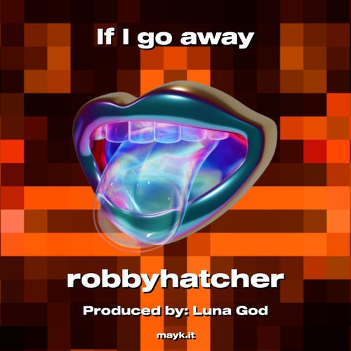 If I go away