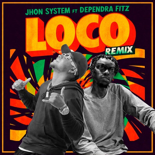 LOCO REMIX (feat. Dependra Fitz)