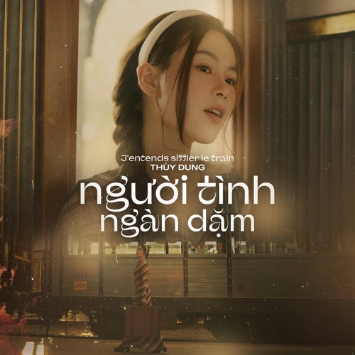 Người Tình ngàn dặm- J'entends siffler le train