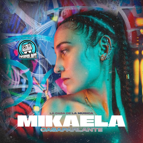 Casaparlante: Mikaela (En Vivo)