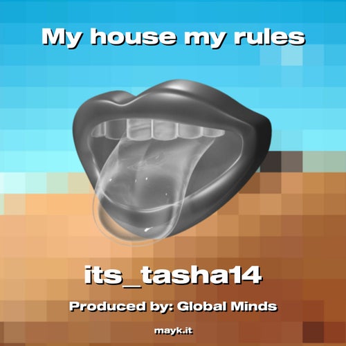 My house my rules