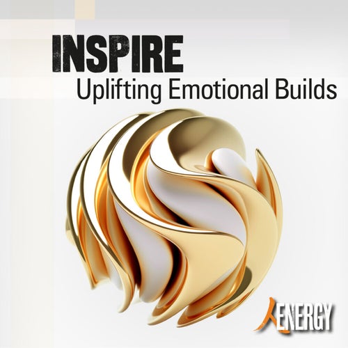 INSPIRE - Uplifting Emotional Builds
