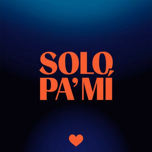 Solo pa’ mí