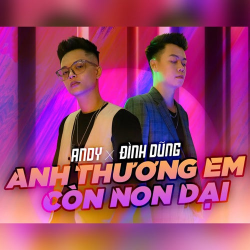 Anh Thương Em Còn Non Dại (Andy Remix)