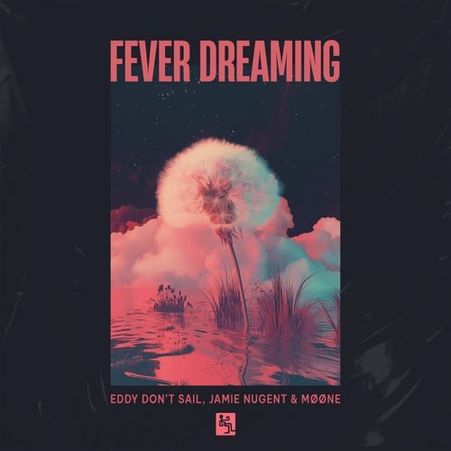 Fever Dreaming