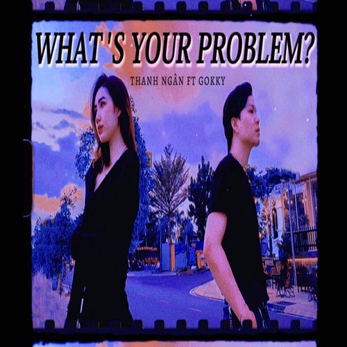 What's Your Problem?