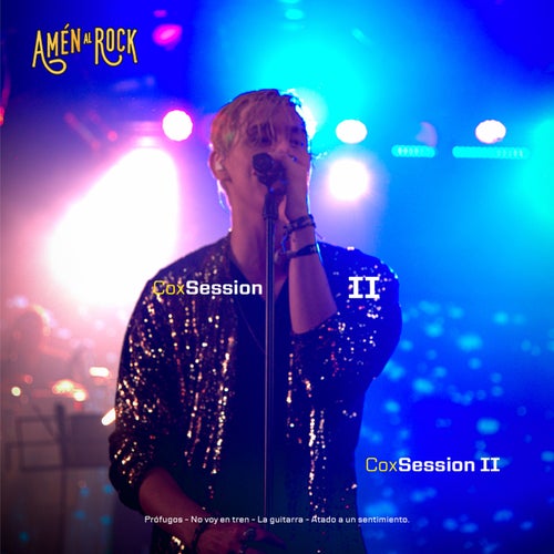 Amén al Rock CoxSession II: Prófugos / No Voy en Tren / La Guitarra / Atado a un Sentimiento