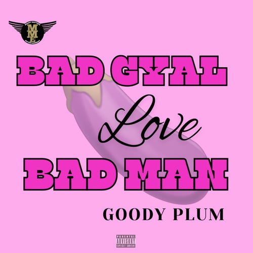 Bad Gyal Love Bad Man